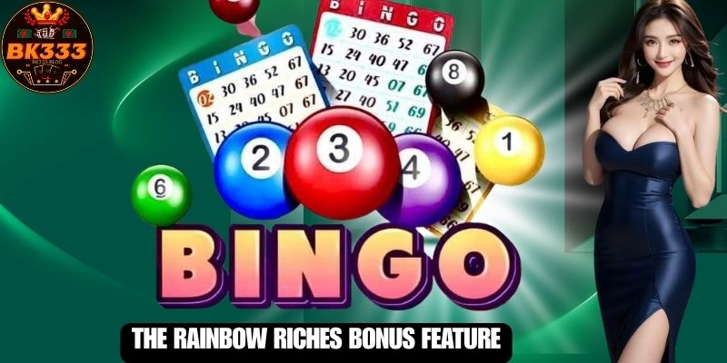 The Rainbow Riches Bonus Feature